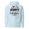 I'm Mommy's Valentine Unisex Hoodie