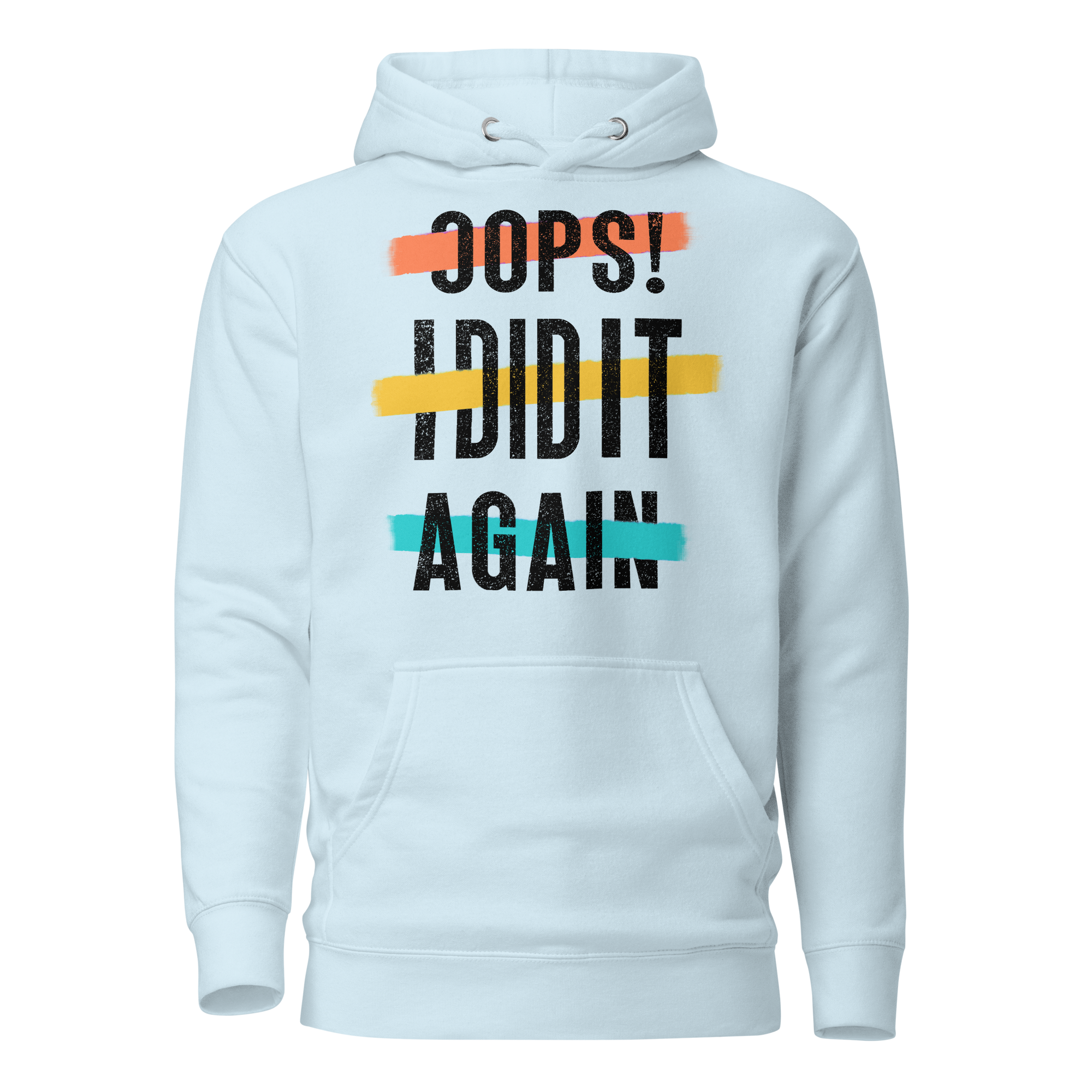 Oops! I Did It Again Unisex Hoodie