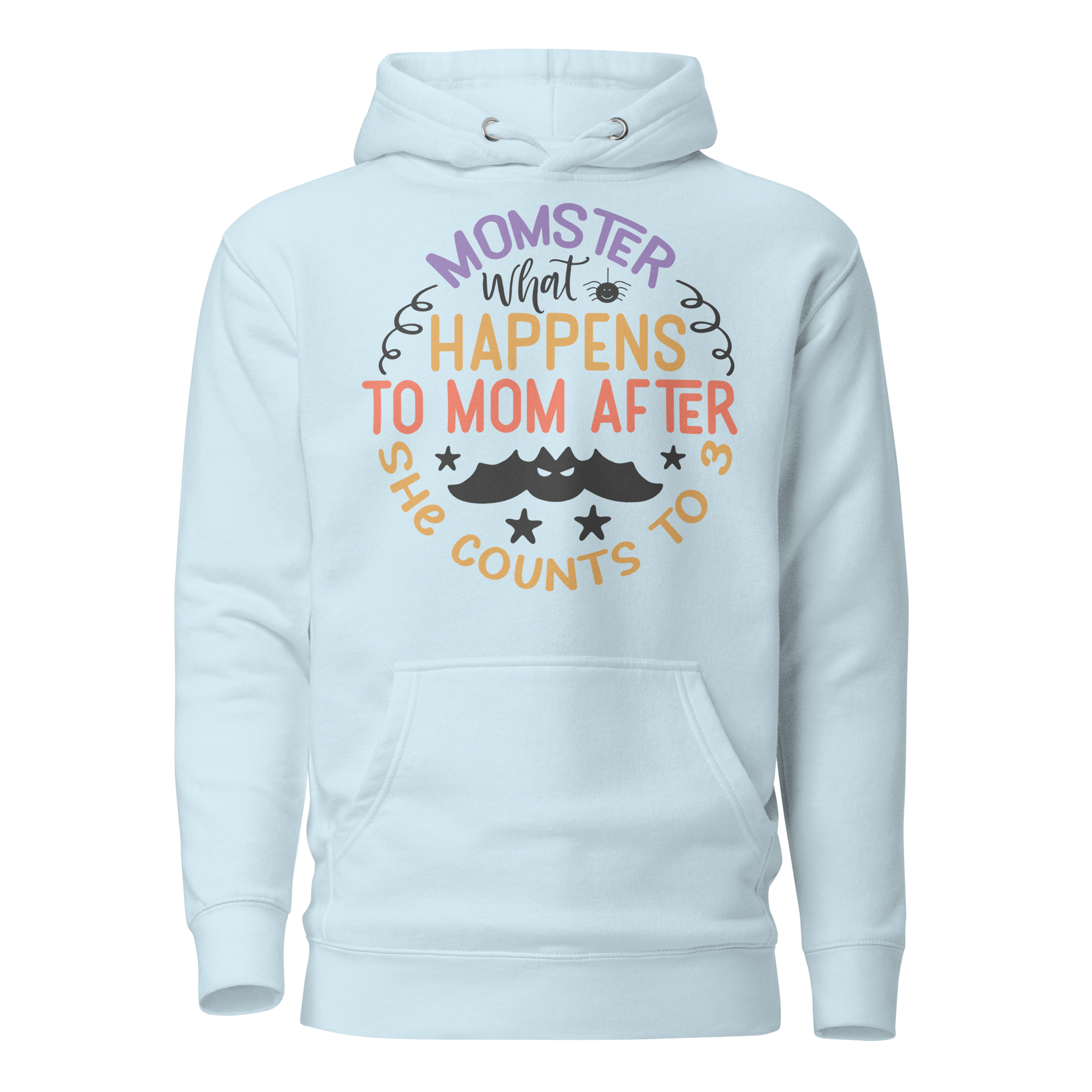 Momster What Happens To Mom After She Counts To 3 Unisex Hoodie