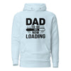 Dad To Be Now Loading Unisex Hoodie