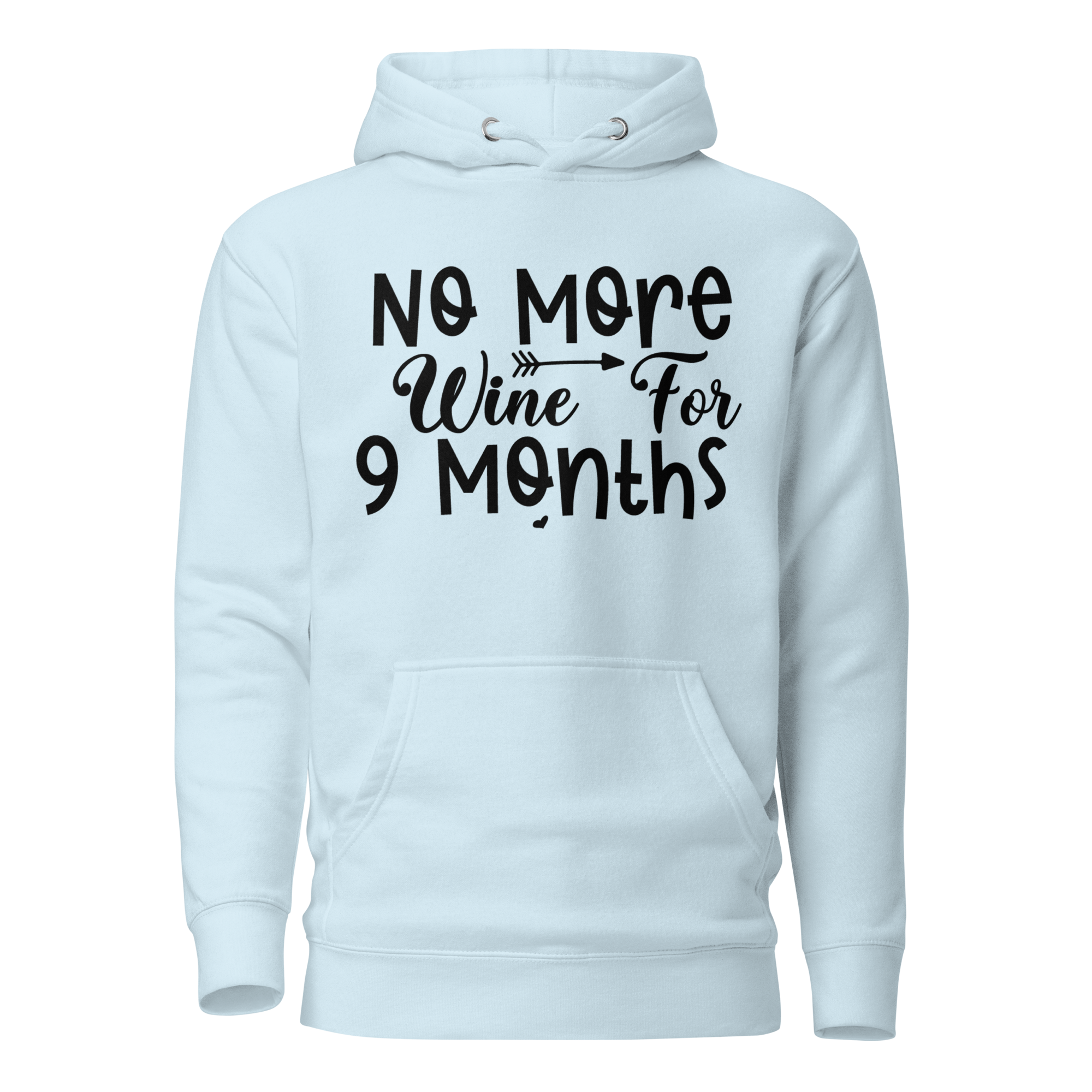 No More Wine For 9 Months Unisex Hoodie