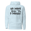 No More Wine For 9 Months Unisex Hoodie