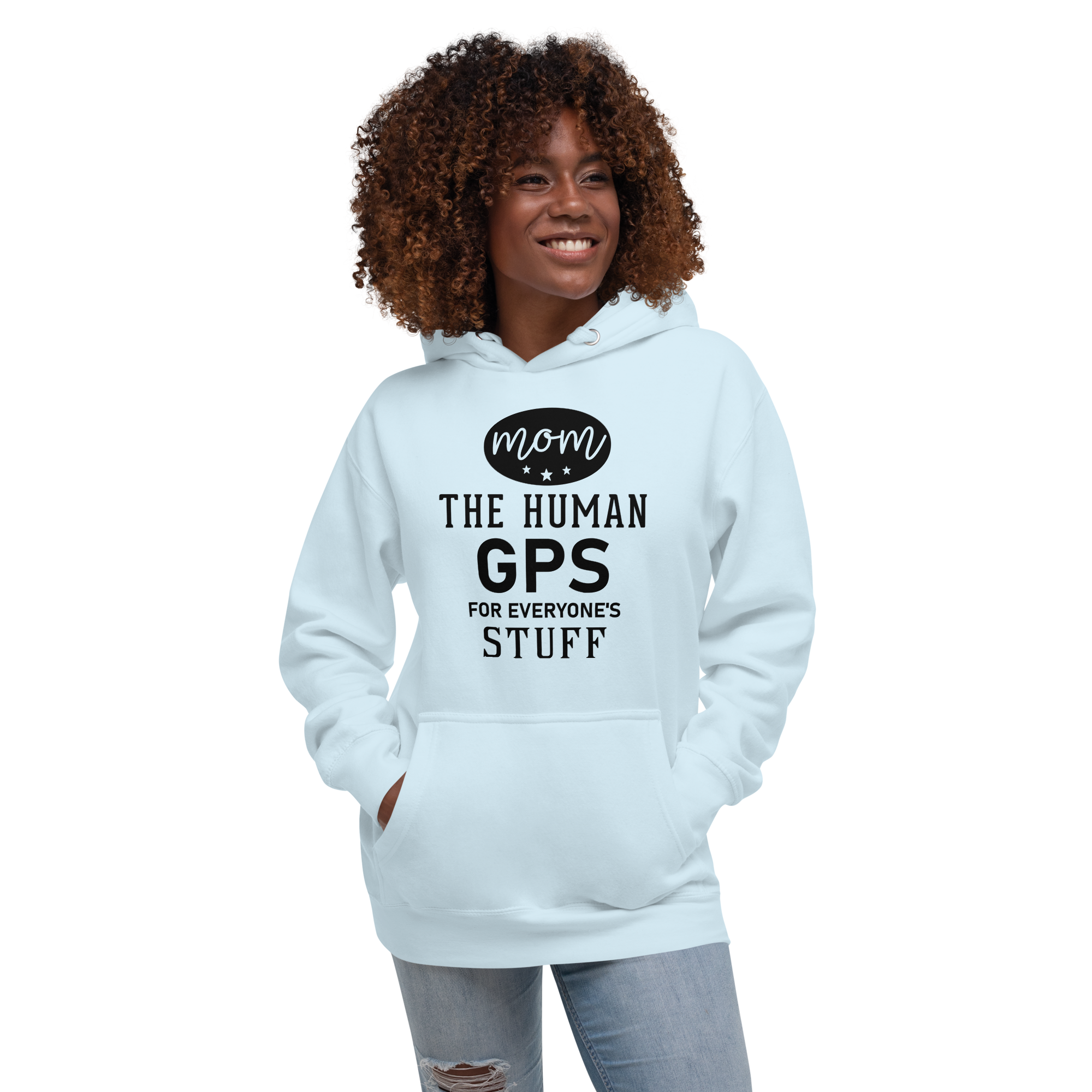 Mom The Human GPS For Everyone's Stuff Unisex Hoodie