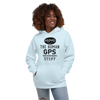 Mom The Human GPS For Everyone's Stuff Unisex Hoodie