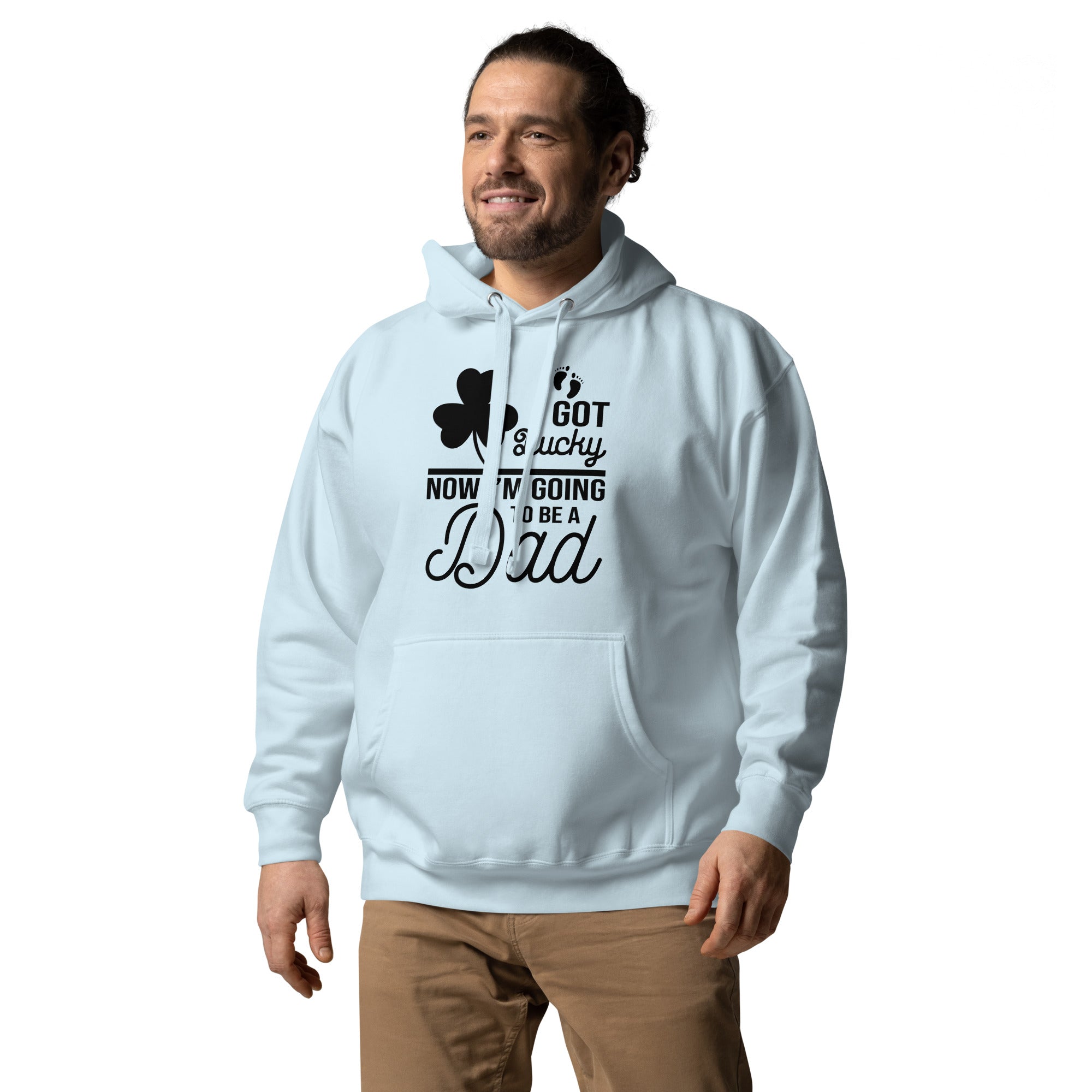 I Got Lucky Now Im Going To Be A Dad Unisex Hoodie