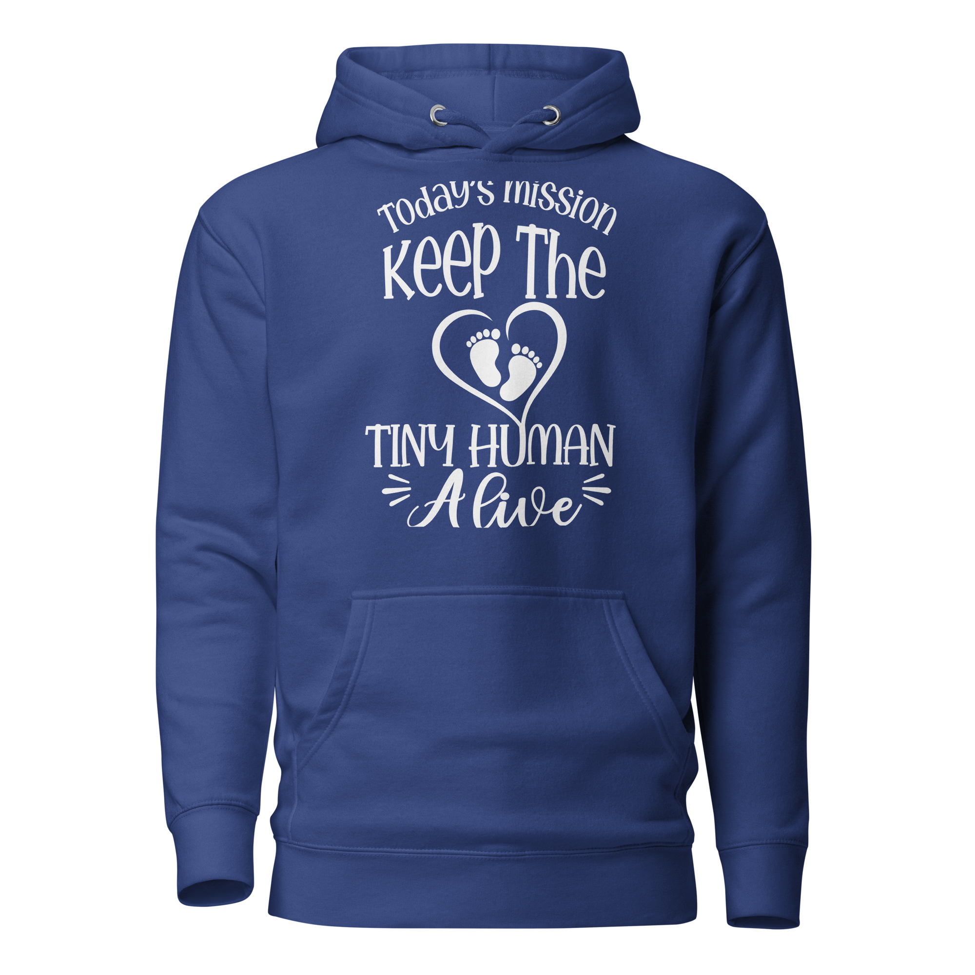 Today's Mission Keep The Tiny Human Alive Unisex Hoodie