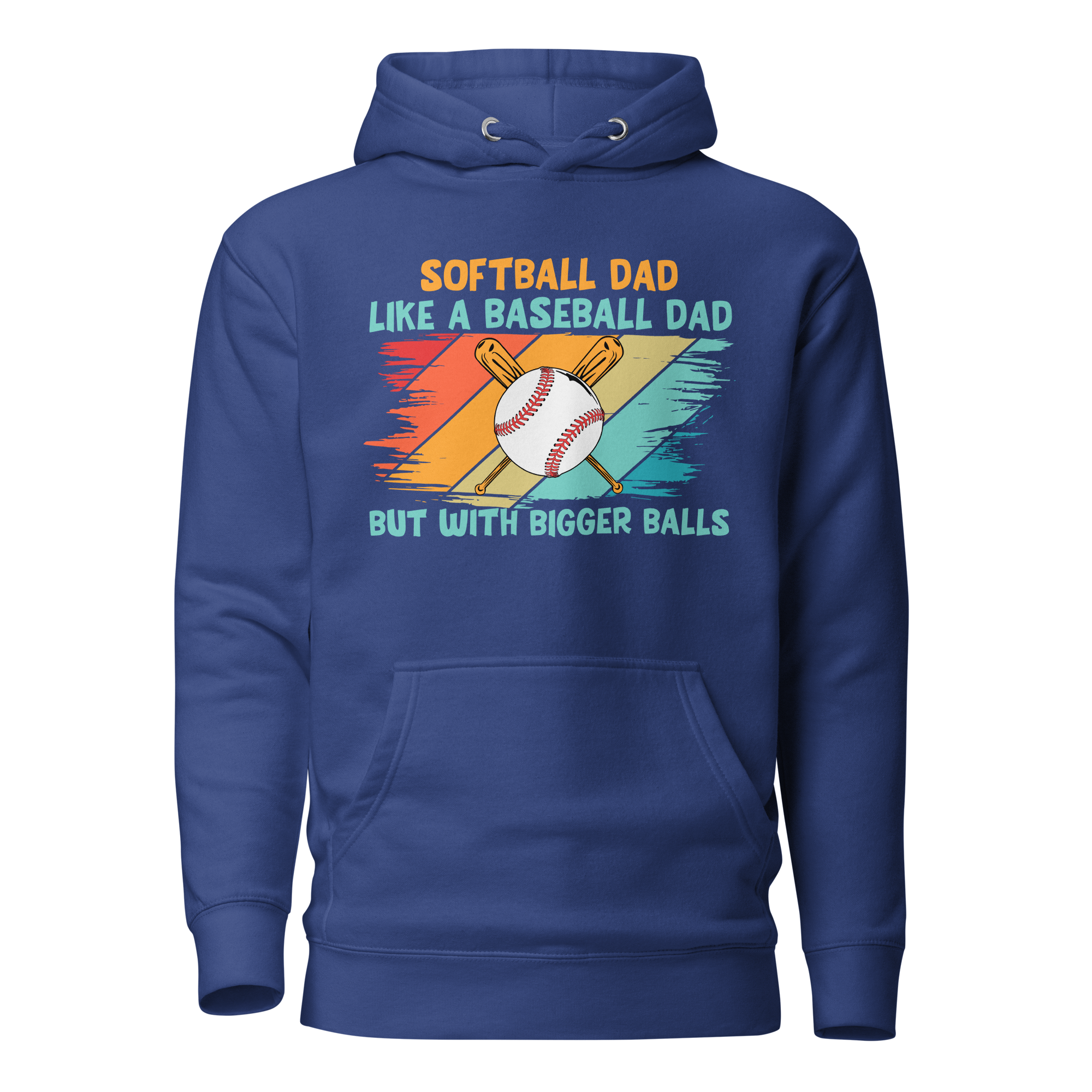 Softball Dad Like A Baseball Dad But With Bigger Balls Unisex Hoodie