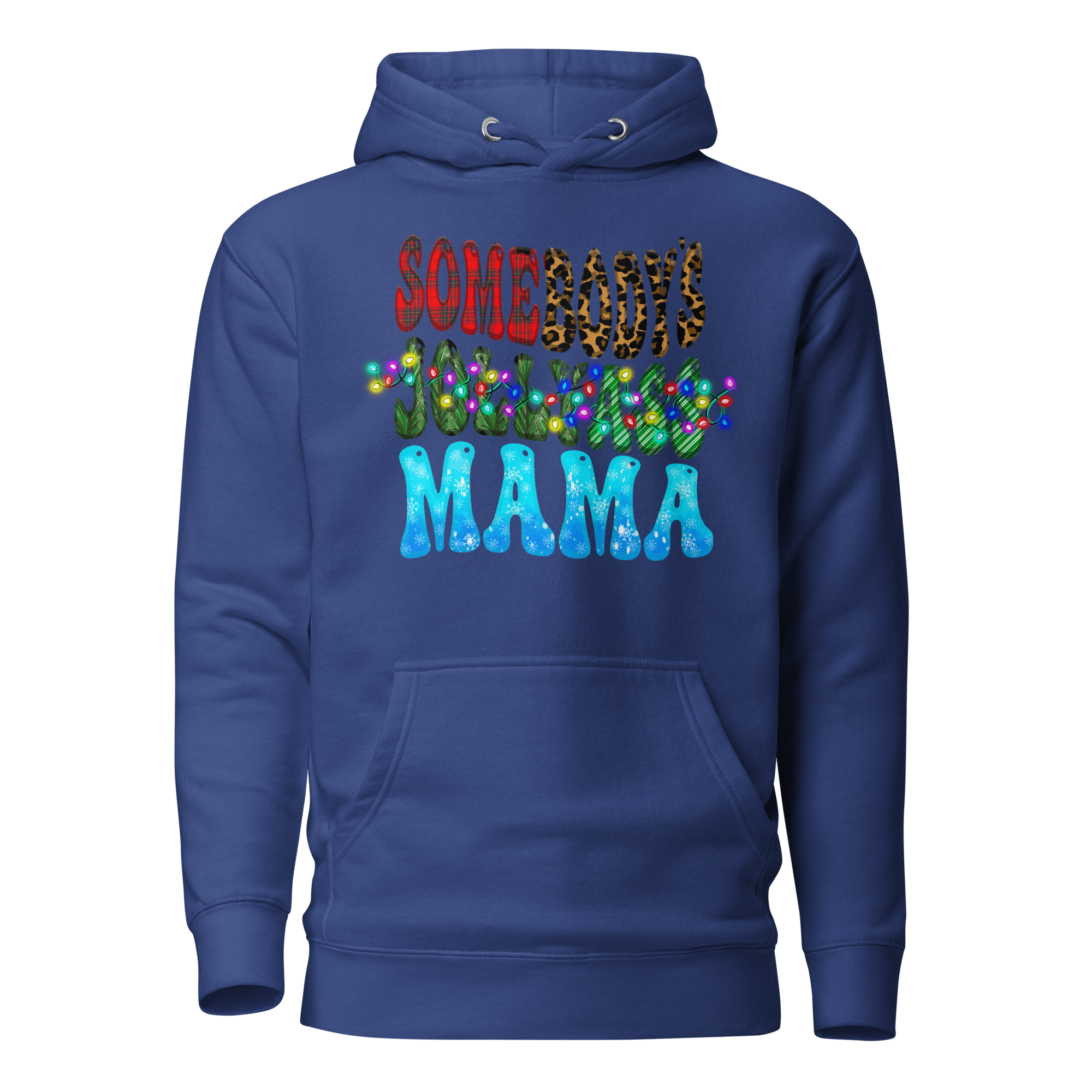 Somebody's Jollyass Mama  Unisex Hoodie