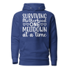 Surviving Motherhood One Meltdown At A Time Unisex Hoodie