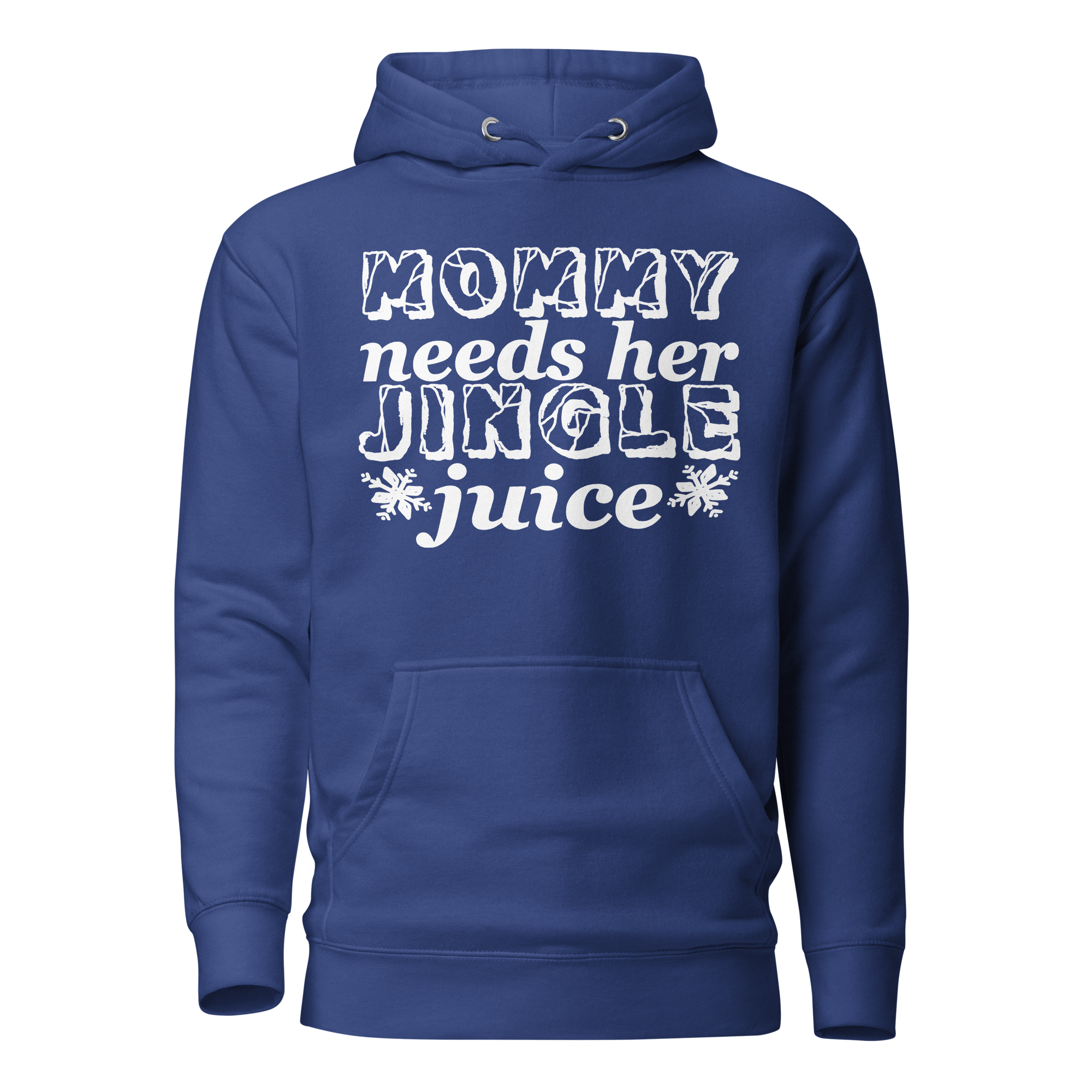 Mommy Needs Her Jingle Juice Unisex Hoodie