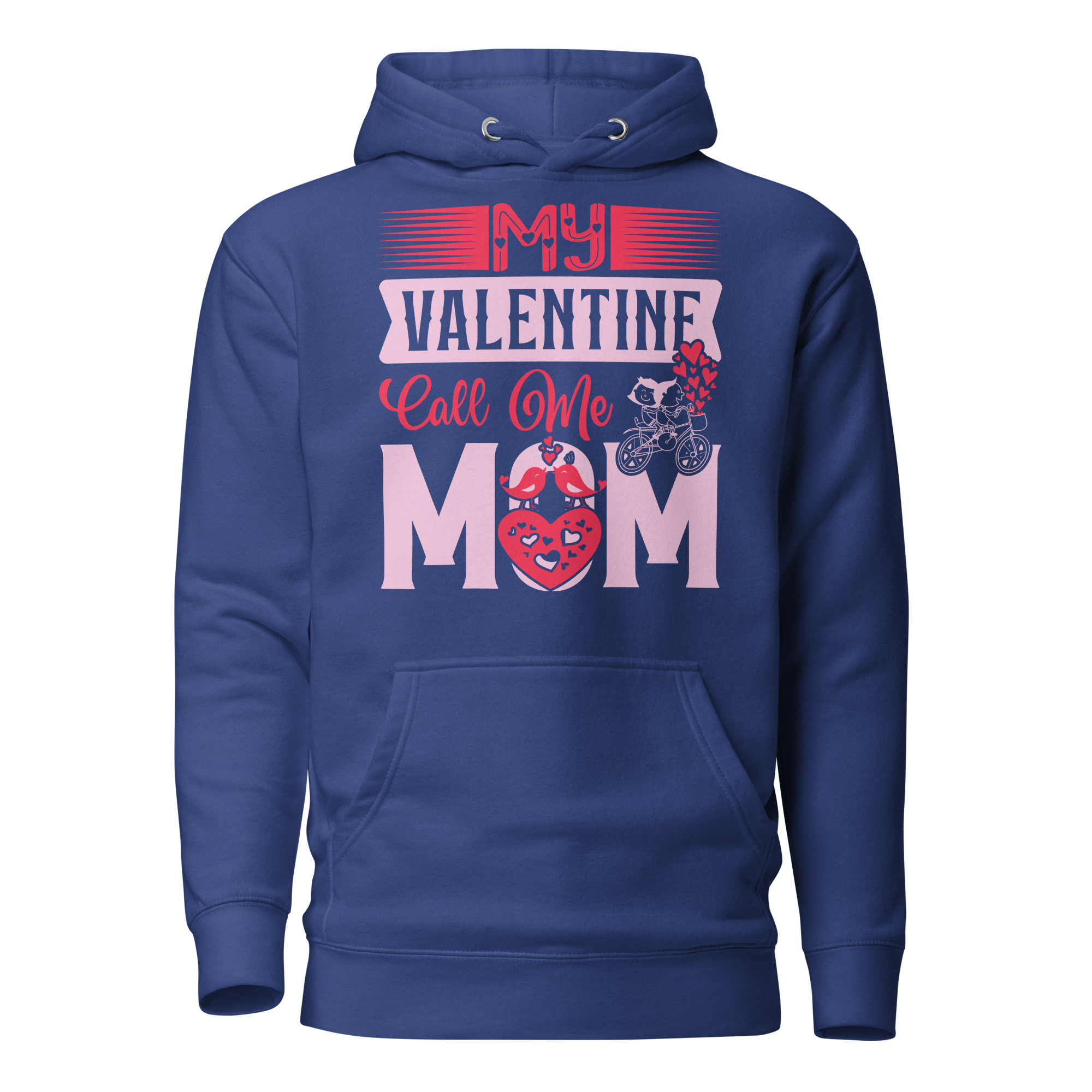 My Valentine Calls Me Mom Unisex Hoodie