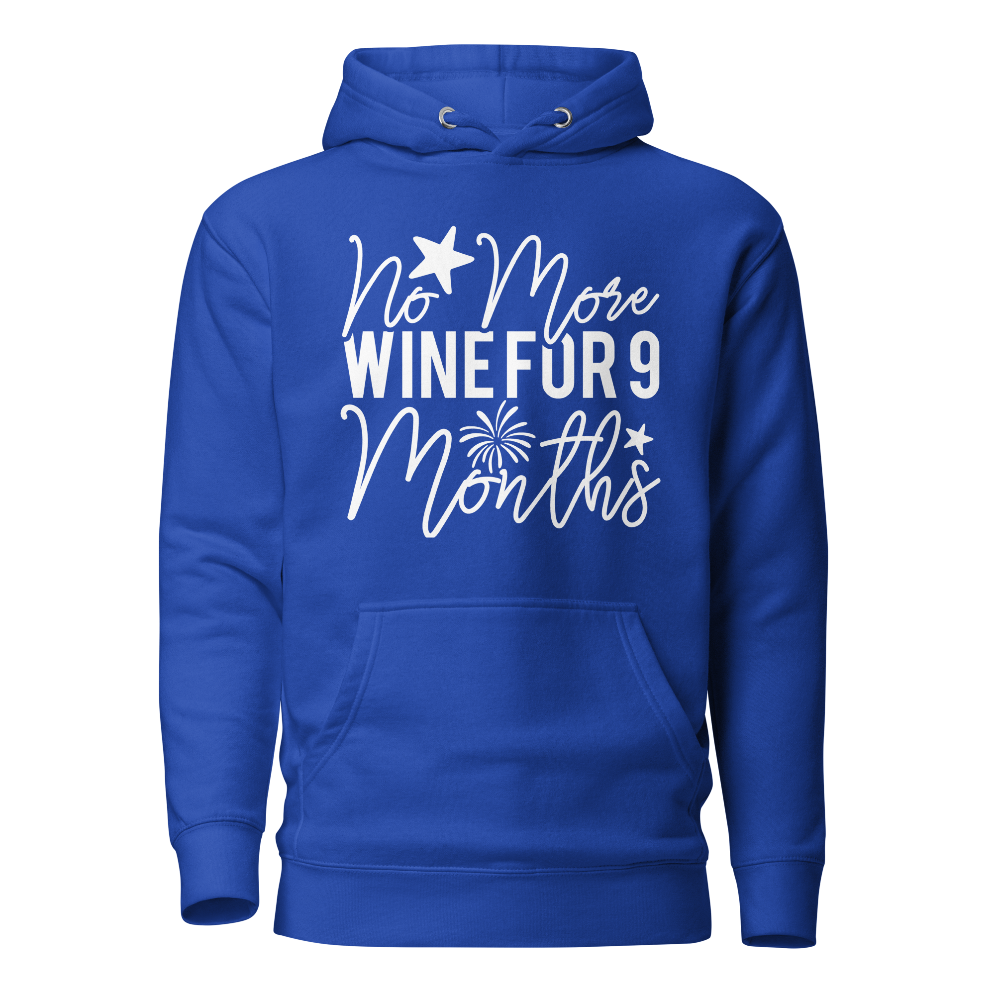 No More Wine For 9 Months Unisex Hoodie