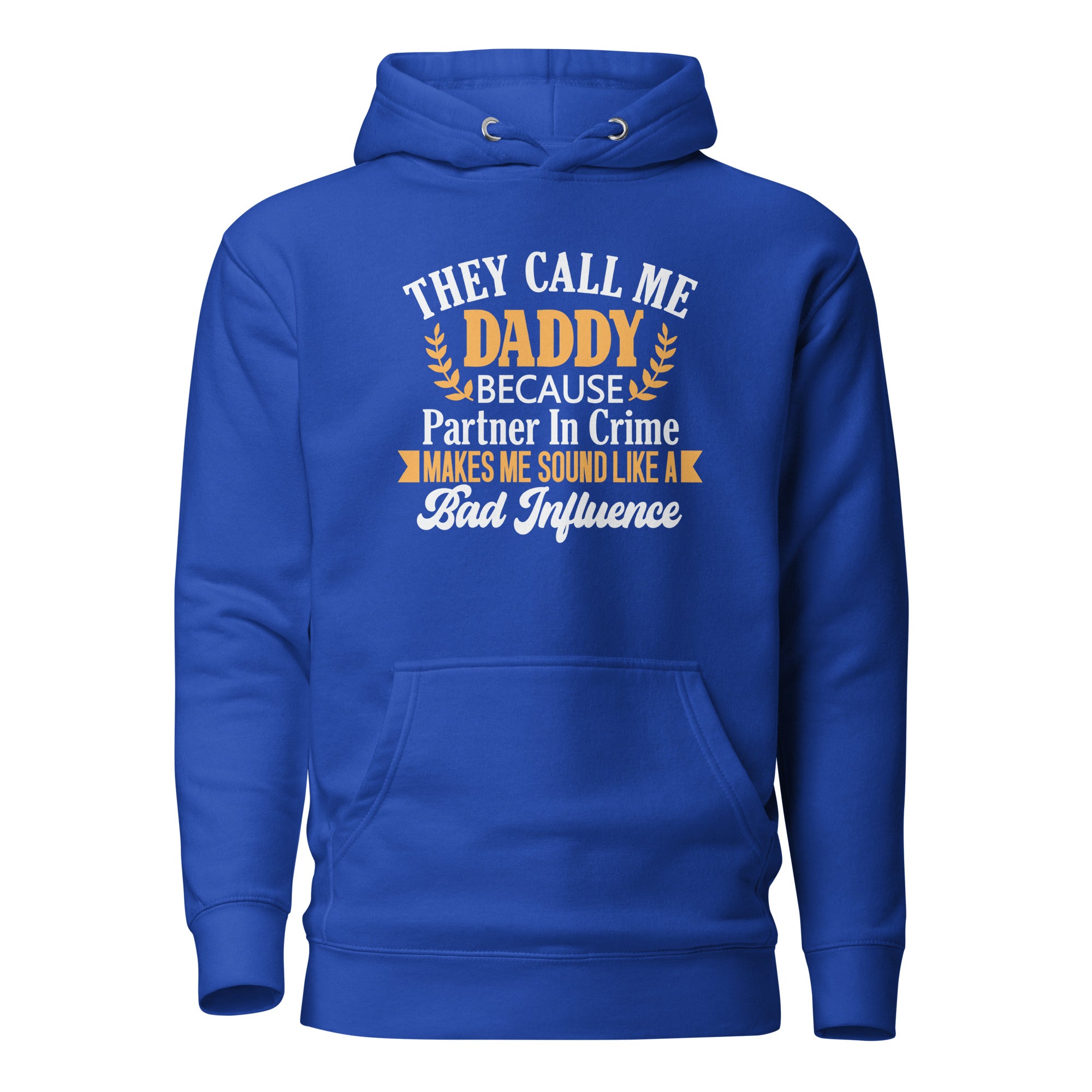 They Call Me Daddy Unisex Hoodie