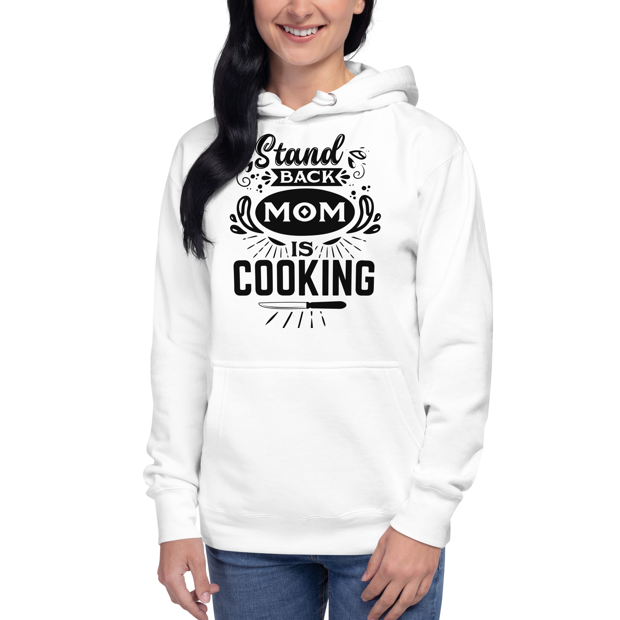 Stand Back Mom Is Cooking Unisex Hoodie