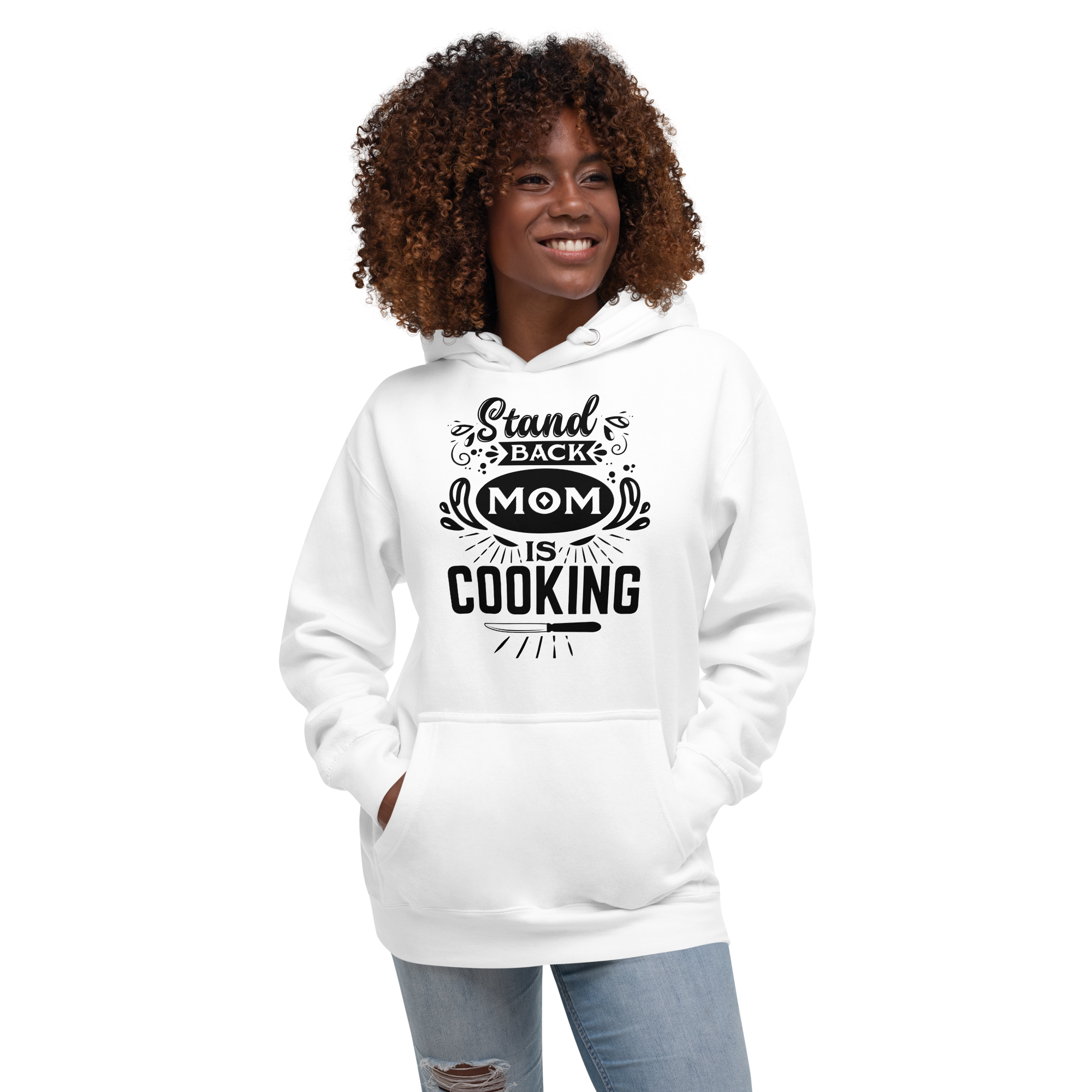 Stand Back Mom Is Cooking Unisex Hoodie