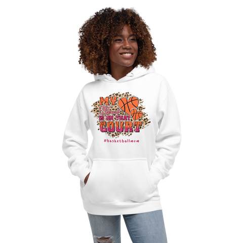 My Heart Is On That Court Unisex Hoodie