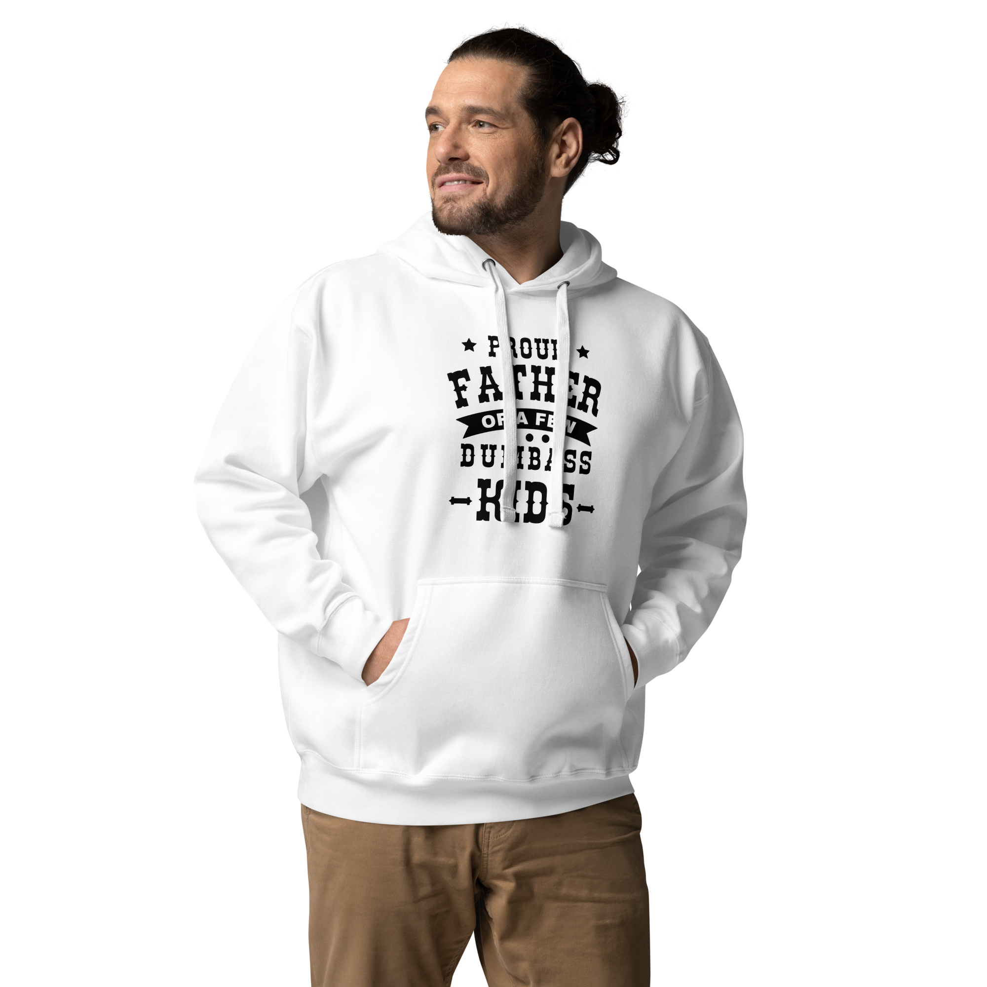 Proud Father Of A Few Dumbass Kids Unisex Hoodie