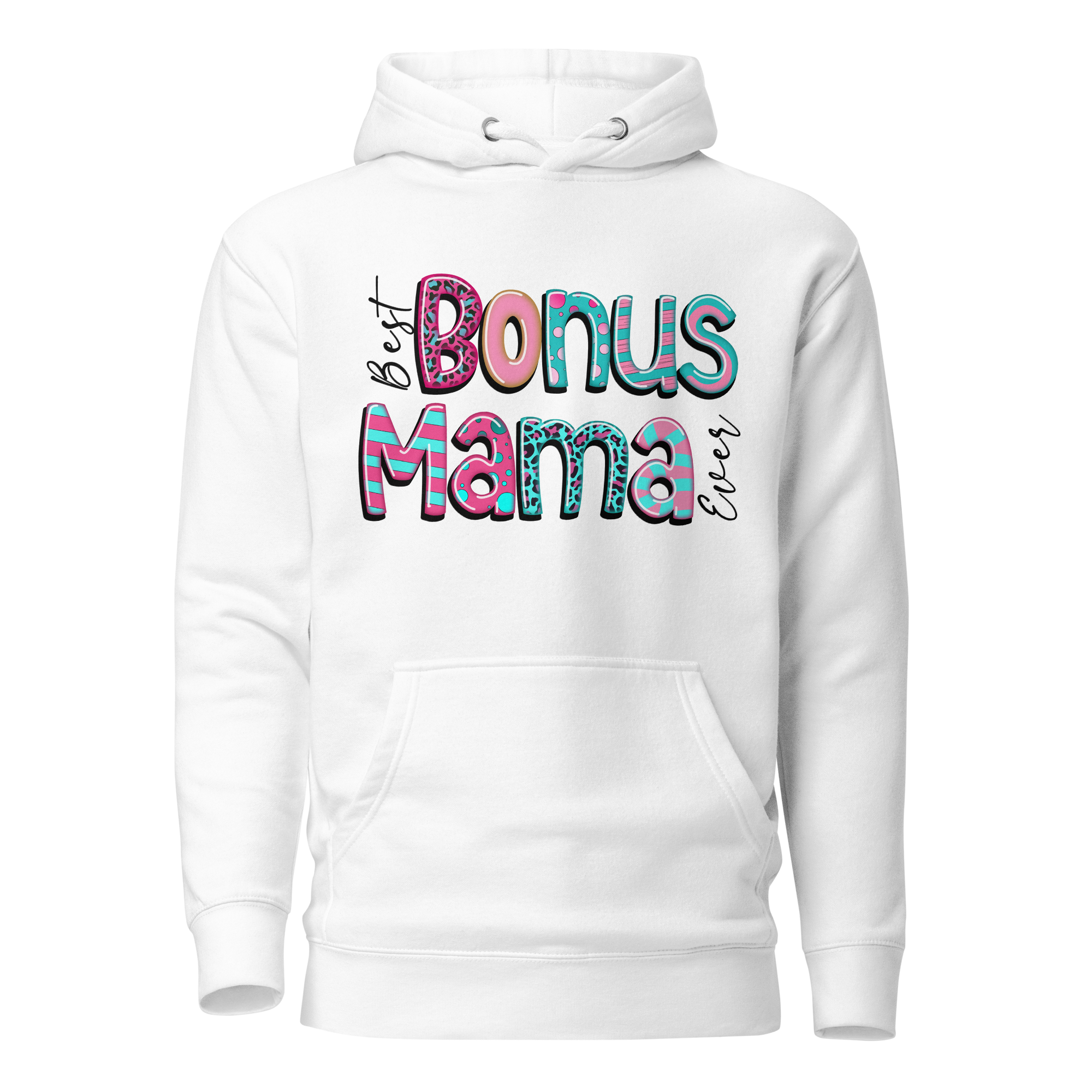 Best Bonus Mama Ever Unisex Hoodie