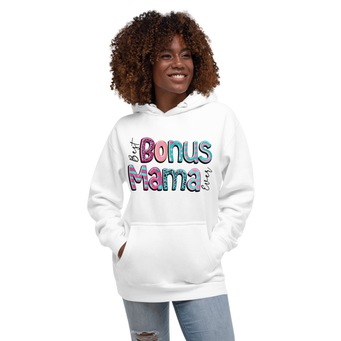 Best Bonus Mama Ever Unisex Hoodie