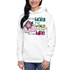 Out Of All The Moms In The World I'm So Glad You Are Mine Unisex Hoodie