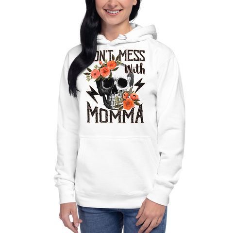 Don't Mess With Momma Unisex Hoodie