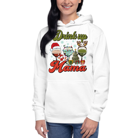 Drink Up Mama Unisex Hoodie