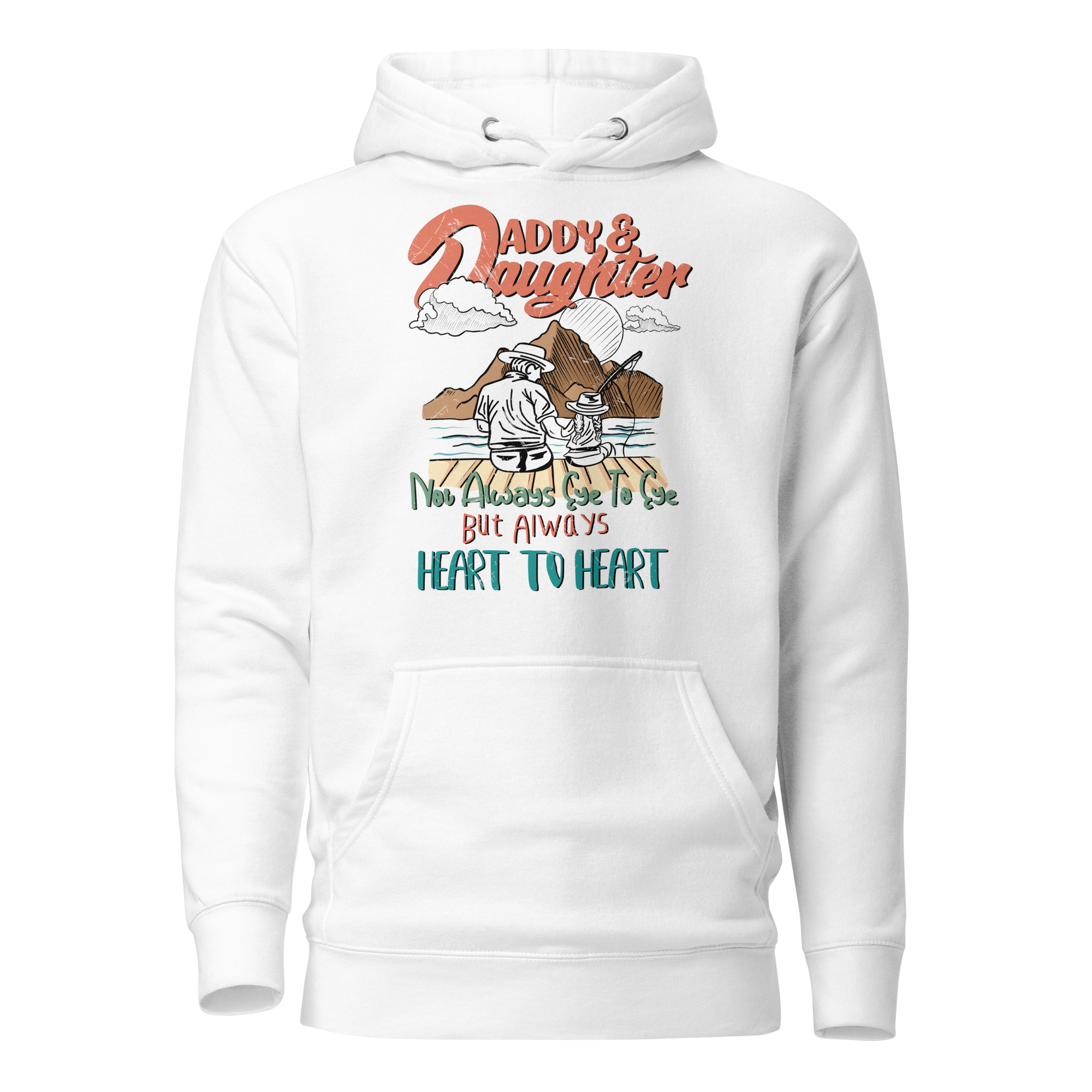 Daddy And Daughter Not Always Eye To Eye But Always Heart To Heart  Unisex Hoodie