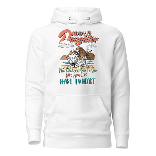 Daddy And Daughter Not Always Eye To Eye But Always Heart To Heart  Unisex Hoodie