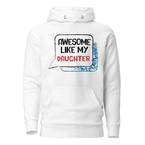 Awesome Like My Daughter Unisex Hoodie