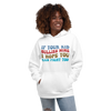 If Your Kid Bullies Mine I Hope You Can Fight Too Unisex Hoodie