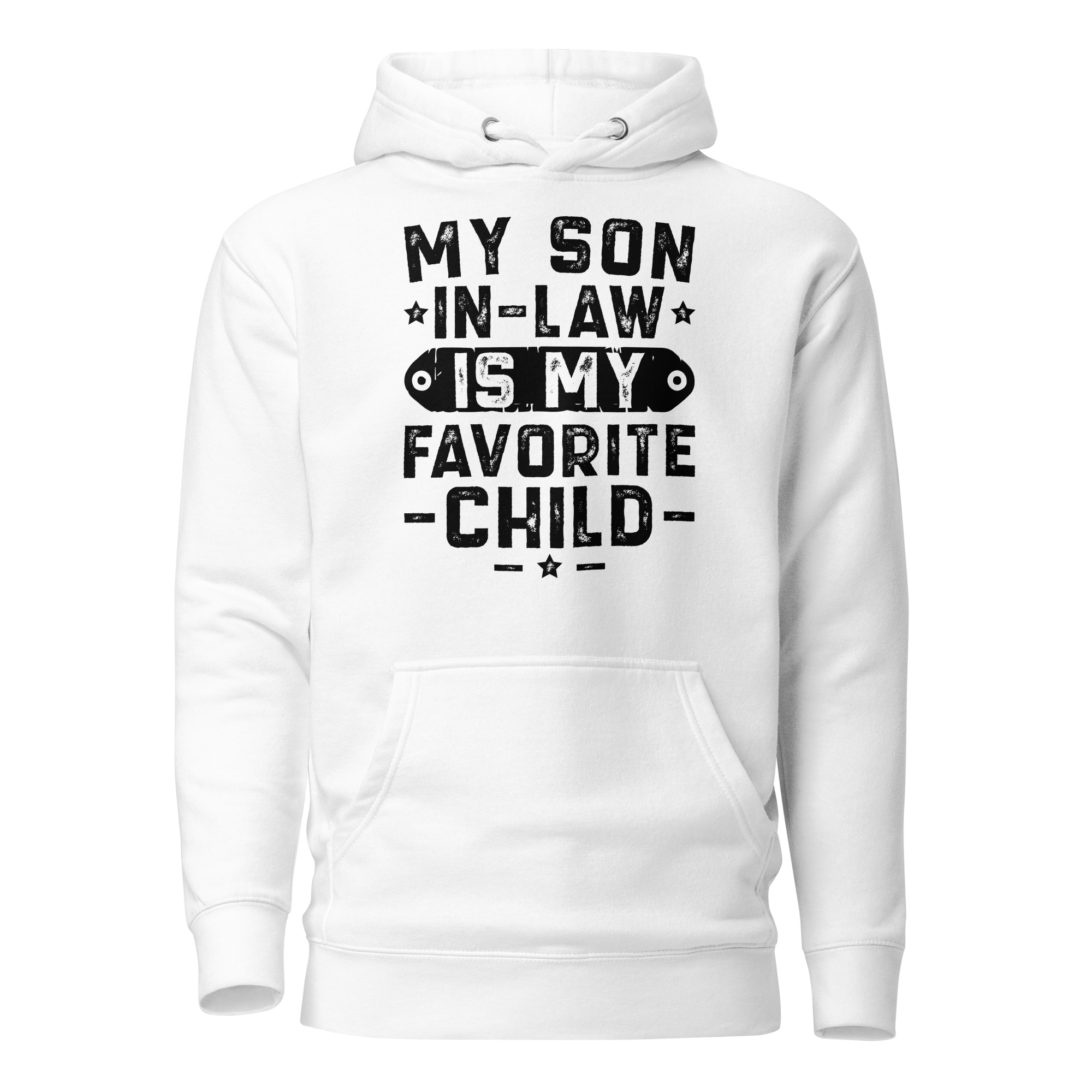 My Son-In-Law Is My Favorite Child Unisex Hoodie