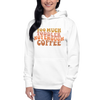 Too Much Toddler Not Enough Coffee Unisex Hoodie