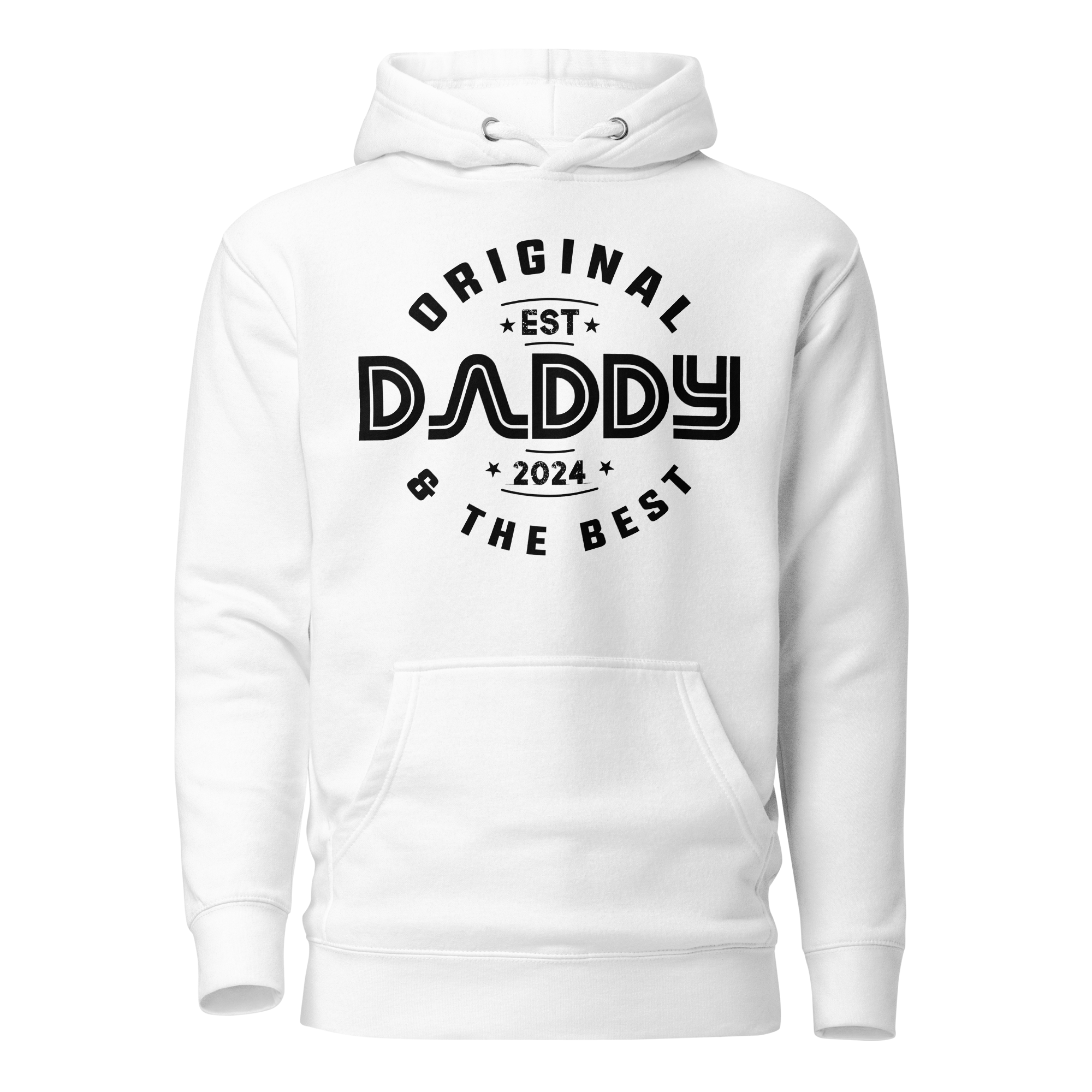 Original Daddy Established 2024 And The Best Unisex Hoodie