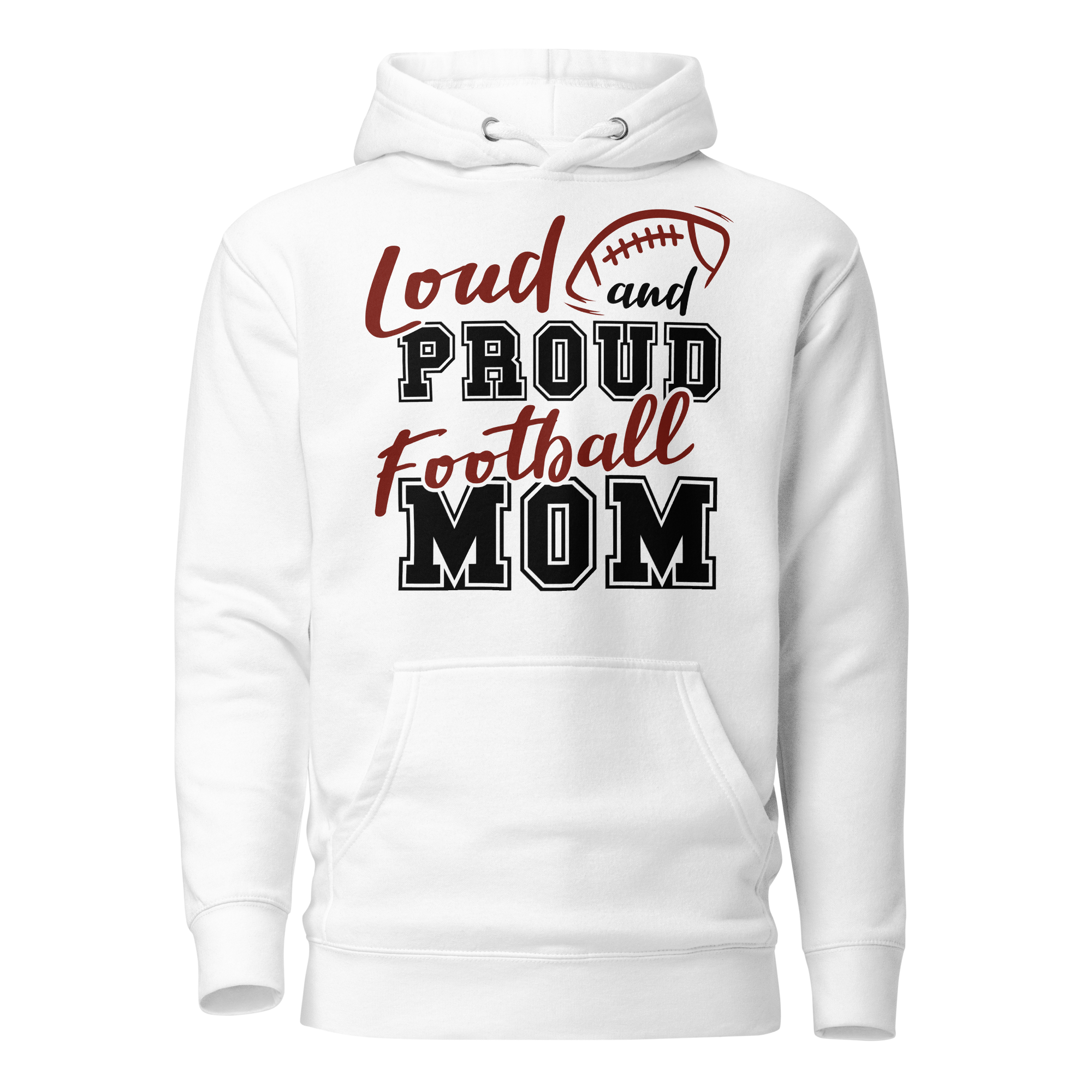 Loud And Proud Football Mom Unisex Hoodie