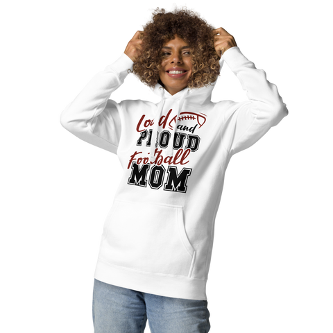 Loud And Proud Football Mom Unisex Hoodie