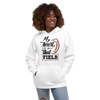 My Heart Is On That Field Unisex Hoodie