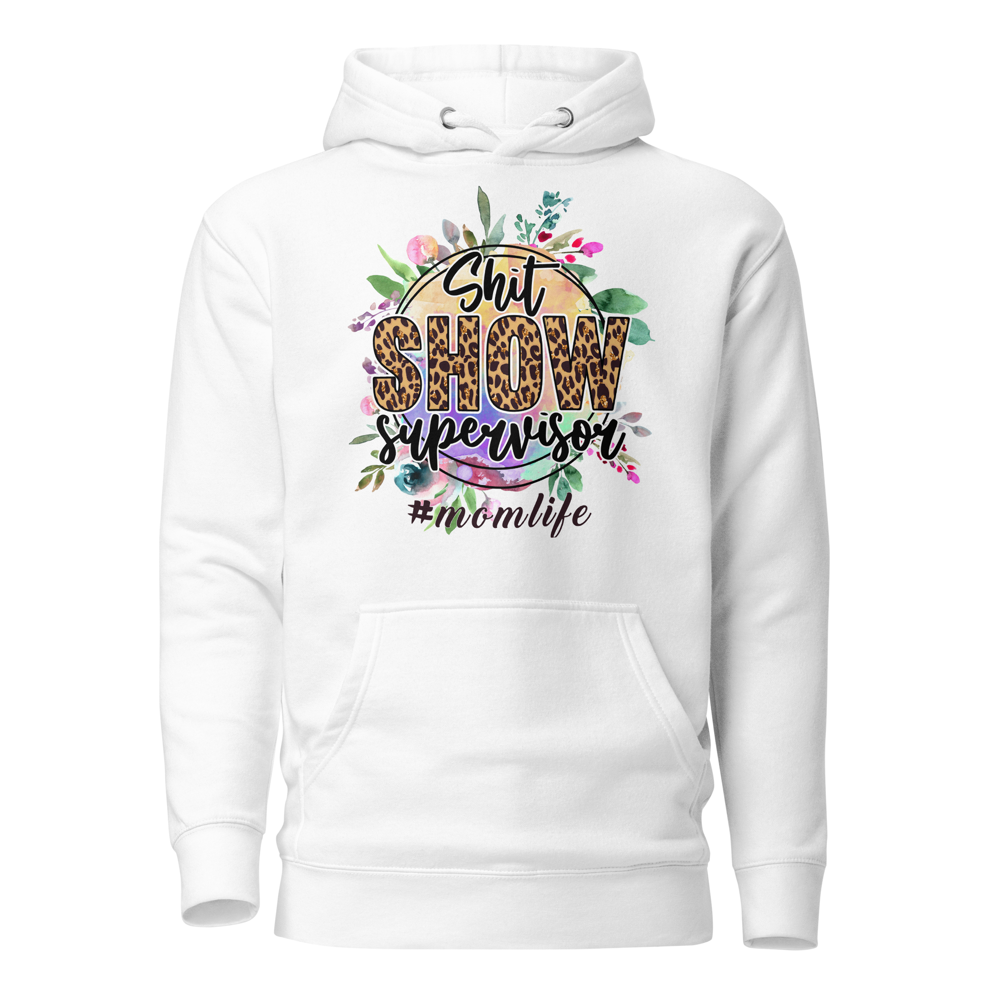 Shit Show Supervisor #momlife  Unisex Hoodie