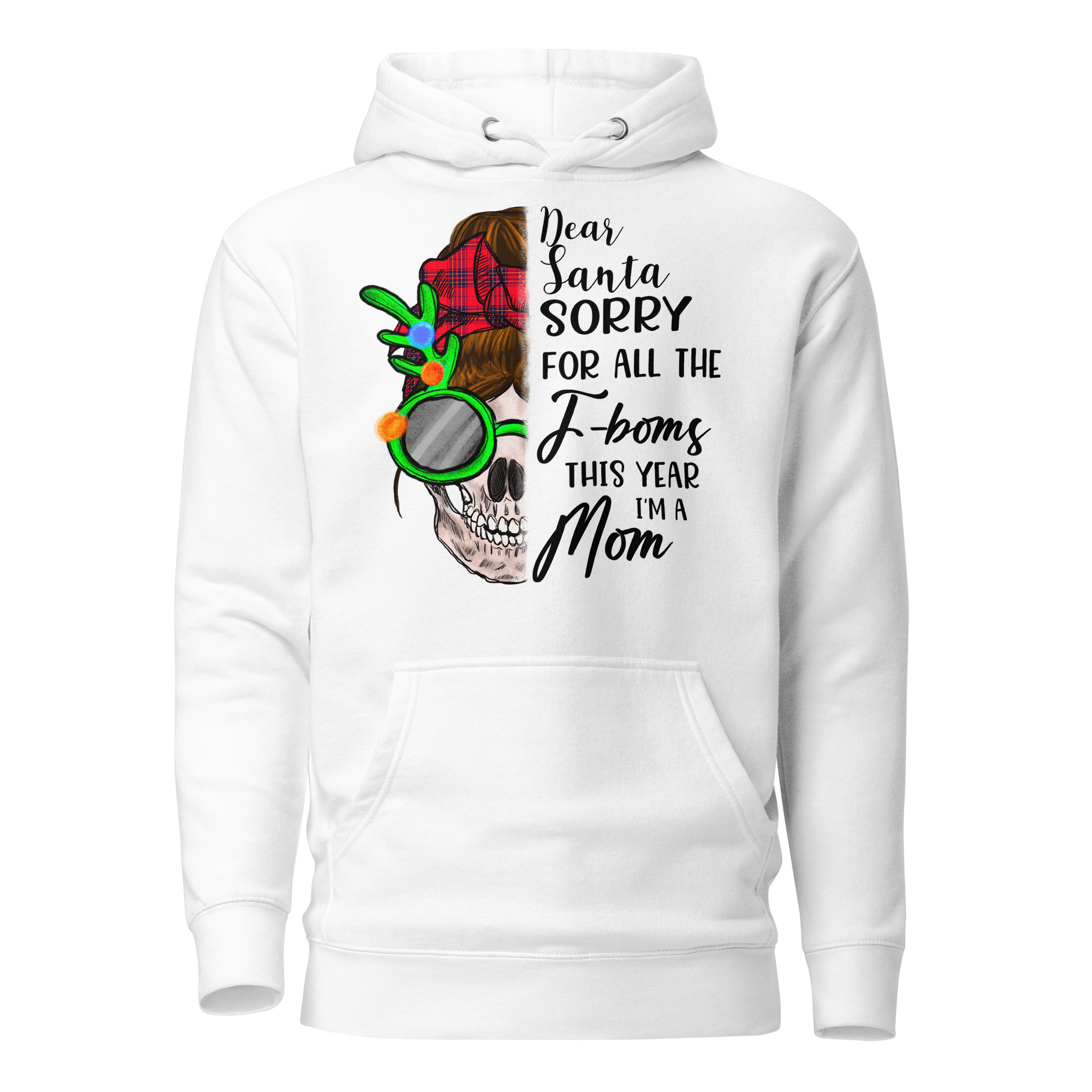 Dear Santa Sorry For All The F-boms This Year I'm A Mom Unisex Hoodie