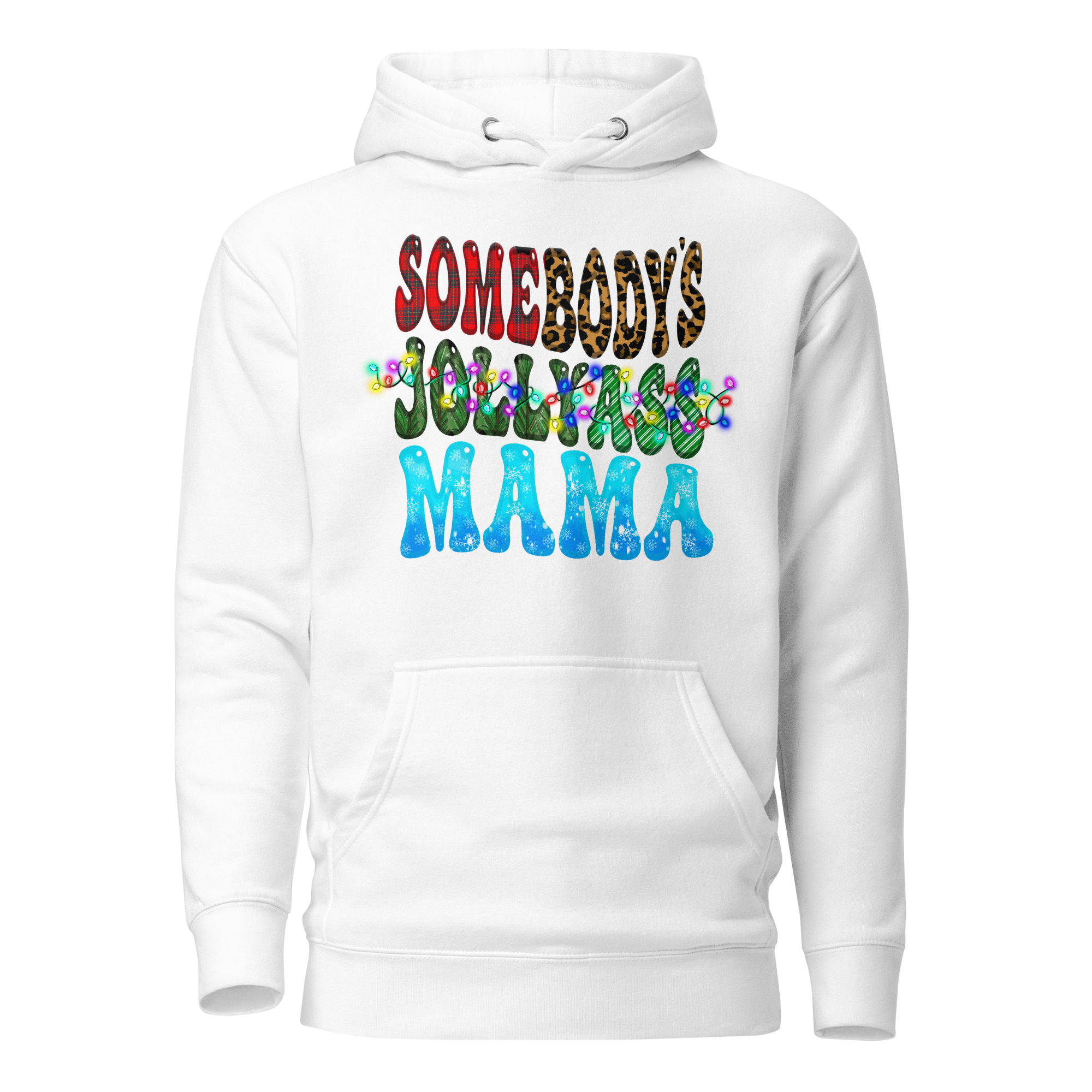 Somebody's Jollyass Mama  Unisex Hoodie