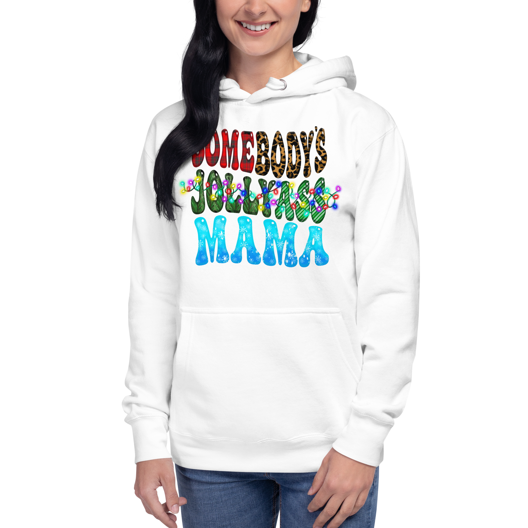 Somebody's Jollyass Mama  Unisex Hoodie