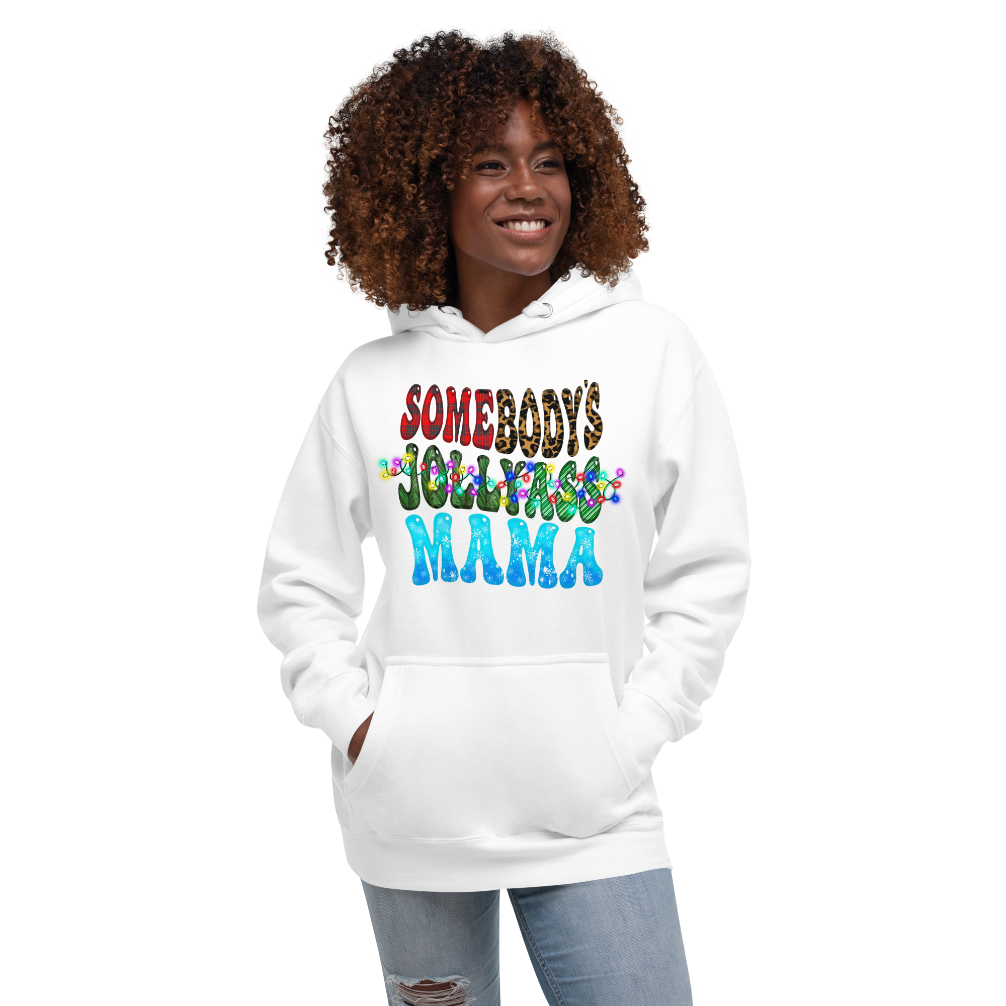 Somebody's Jollyass Mama  Unisex Hoodie