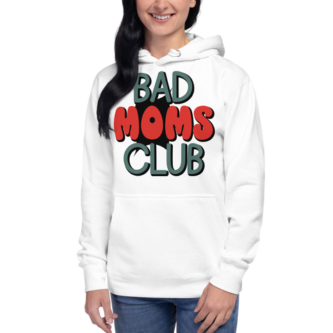 Bad Moms Club Unisex Hoodie