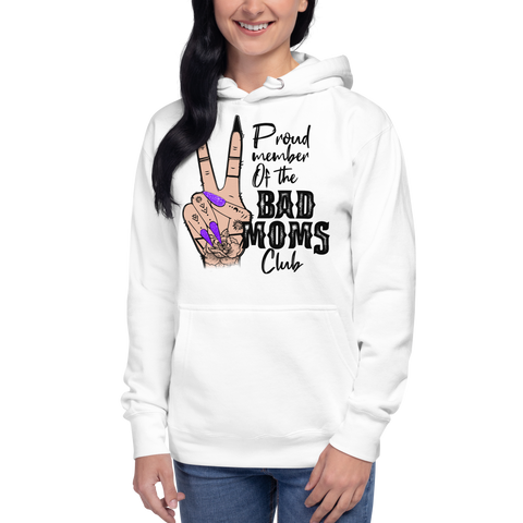 Proud Member Of The Bad Moms Club Unisex Hoodie