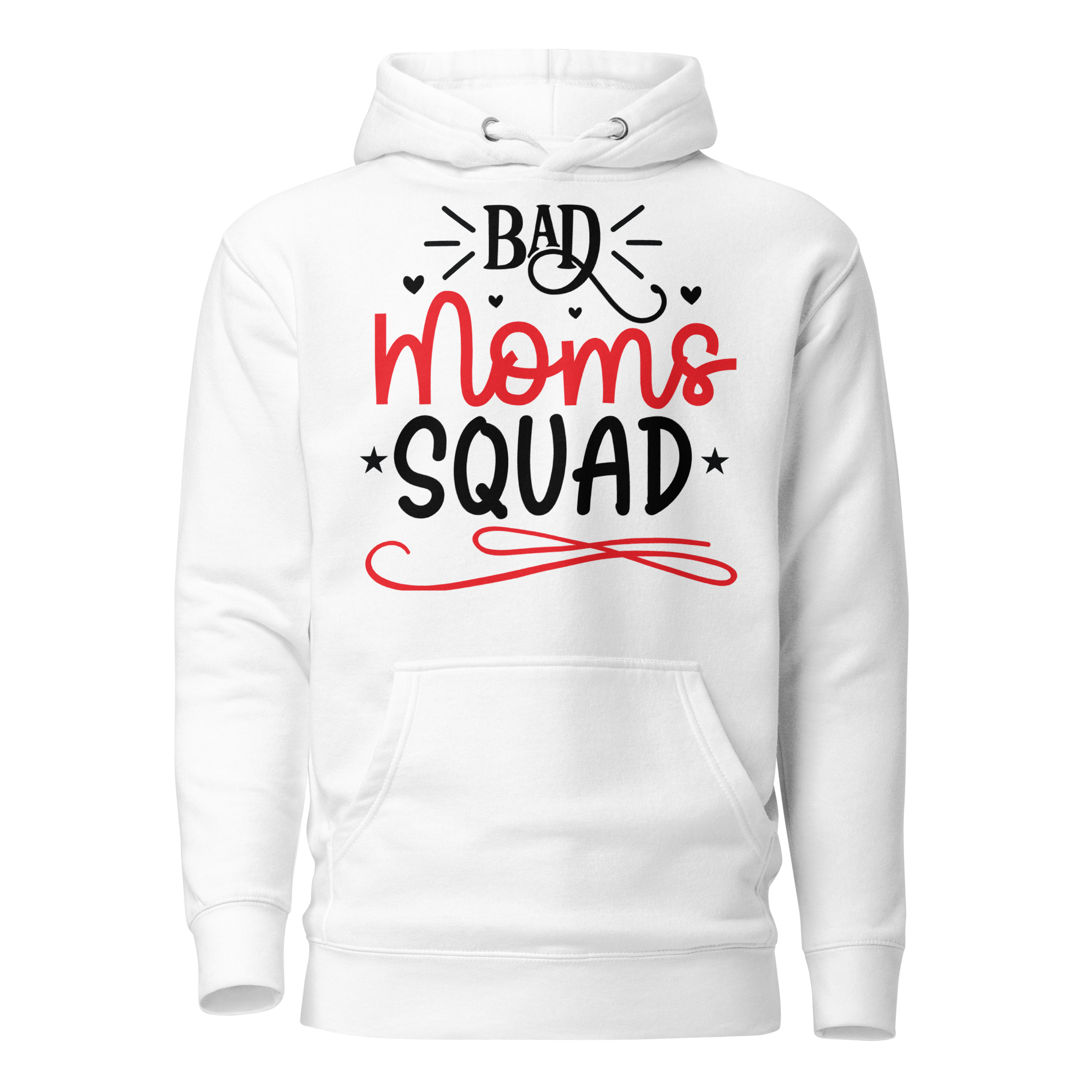 Bad Moms Squad Unisex Hoodie