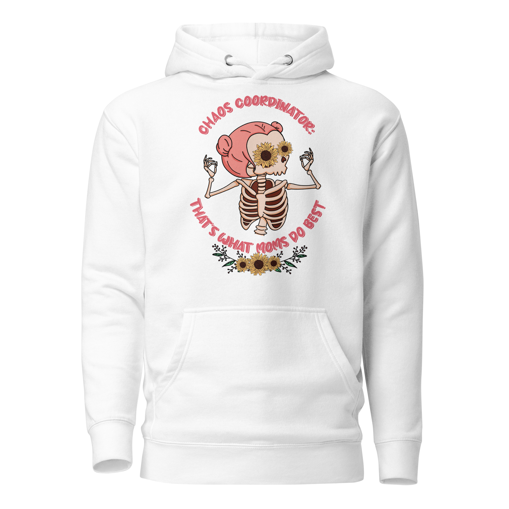 Chaos Coordinator. That's What Moms Do Best Unisex Hoodie