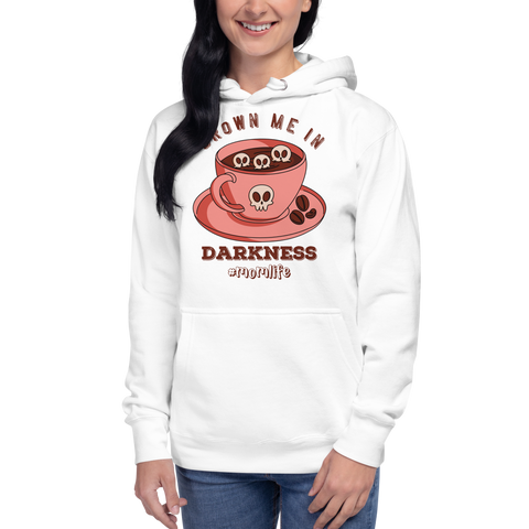 Drown Me In Darkness #mom life Unisex Hoodie