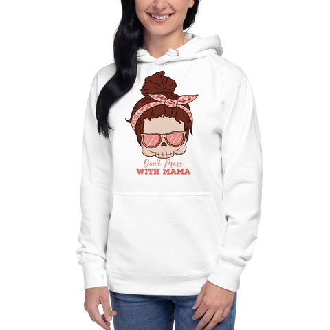 Don't Mess With Mama Unisex Hoodie