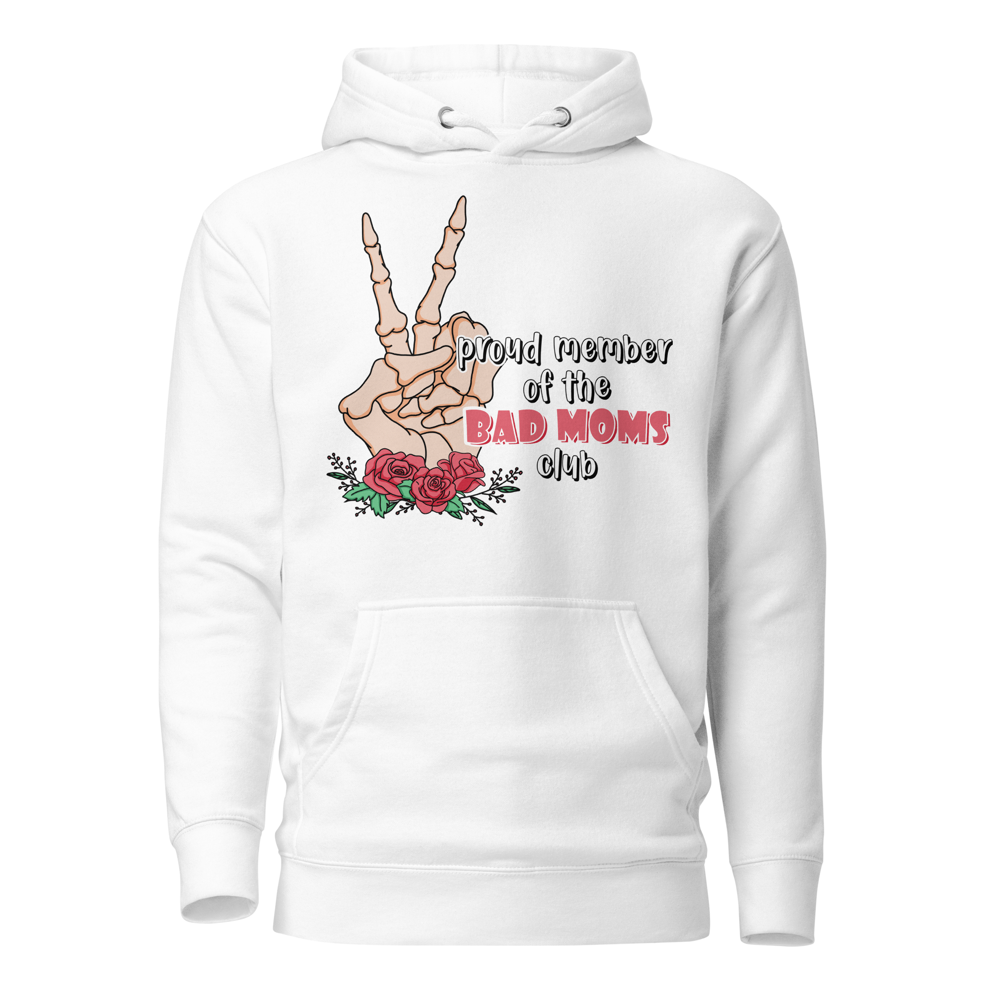 Proud Member Of The Bad Moms Club Unisex Hoodie