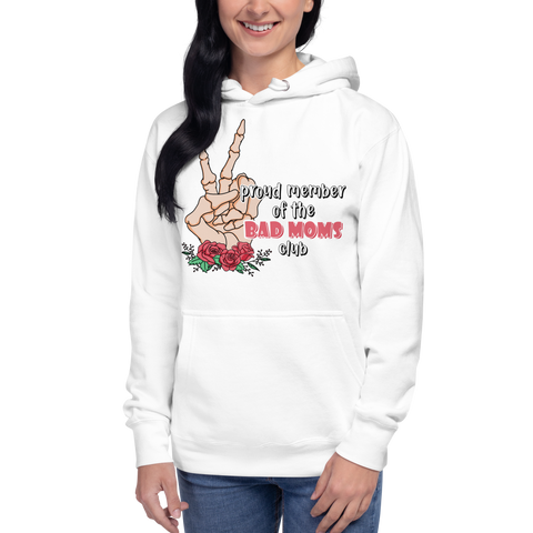 Proud Member Of The Bad Moms Club Unisex Hoodie