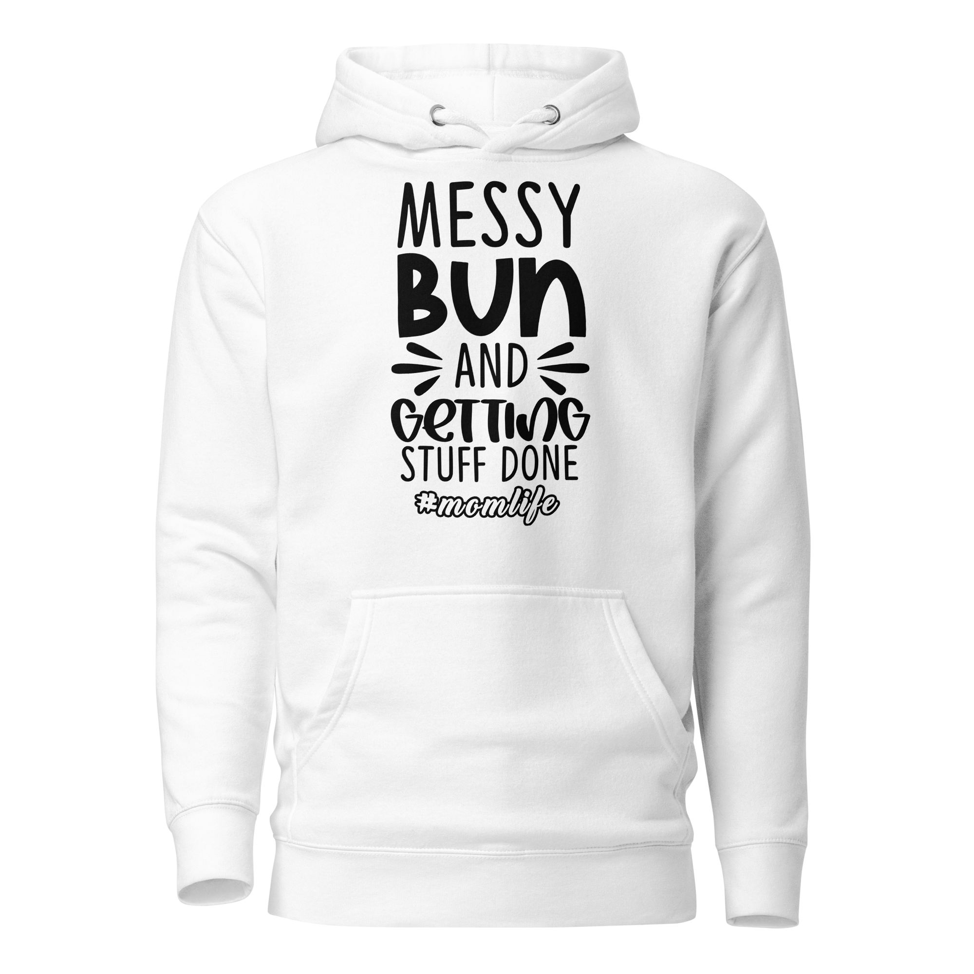 Messy Bun And Getting Stuff Done Unisex Hoodie